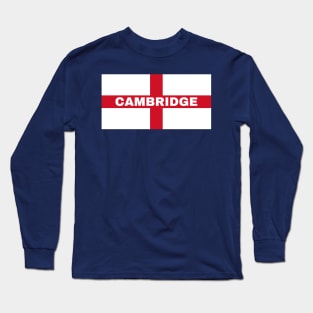 Cambridge City in English Flag Long Sleeve T-Shirt